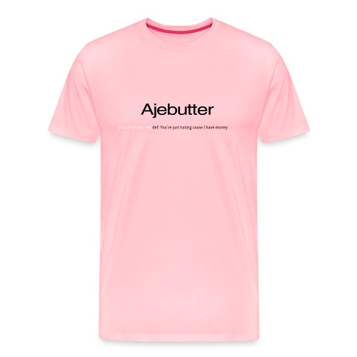 ajebutter - Men's Premium T-Shirt