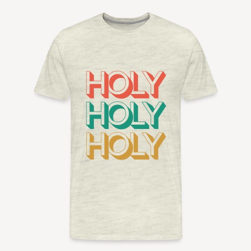 HOLY HOLY HOLY - Men's Premium T-Shirt