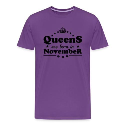 Queens are born in November - Men's Premium T-Shirt
