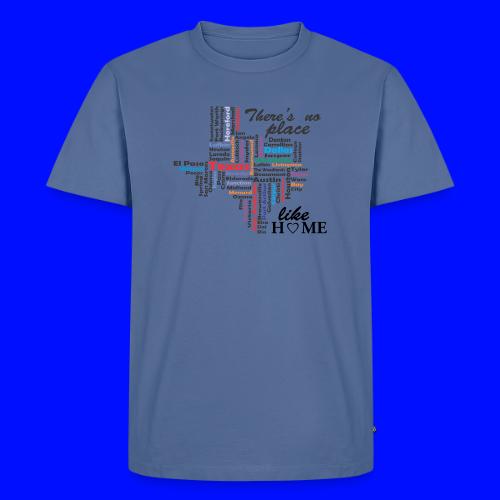There is no place like home in texas - Men's Premium T-Shirt