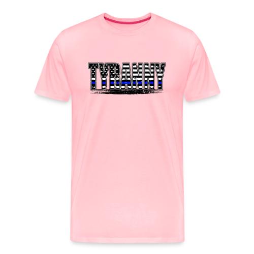 Tyranny underlined Black stroke - Men's Premium T-Shirt