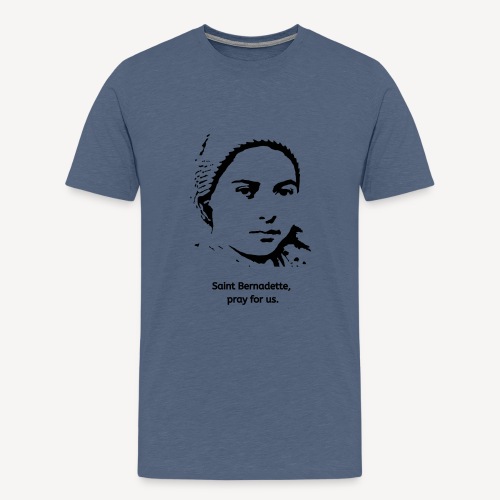 Saint Bernadette pray for us - Men's Premium T-Shirt
