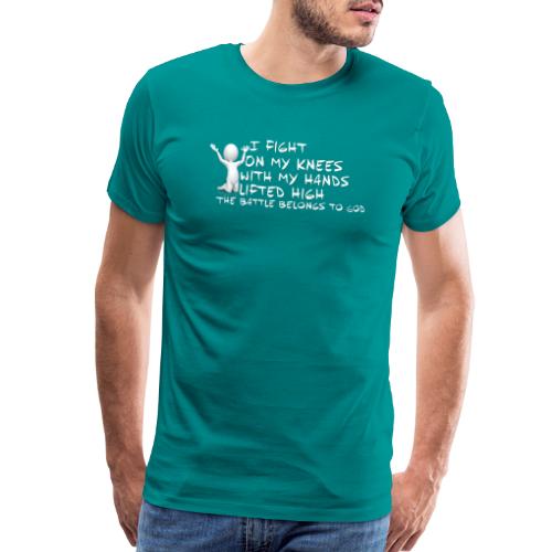 Fight on my knees - Men's Premium T-Shirt