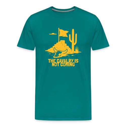 The Cavalry is Not Coming - Yellow - Men's Premium T-Shirt