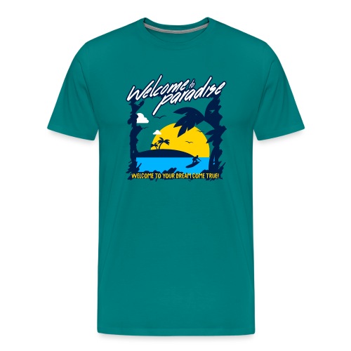 Welcome to Paradise - Men's Premium T-Shirt