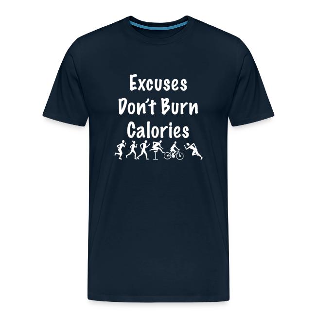 Excuses don't burn calories