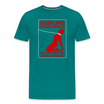 Leash Law Enforced - Men's Premium T-Shirt - teal - Front - Liam (192cm)