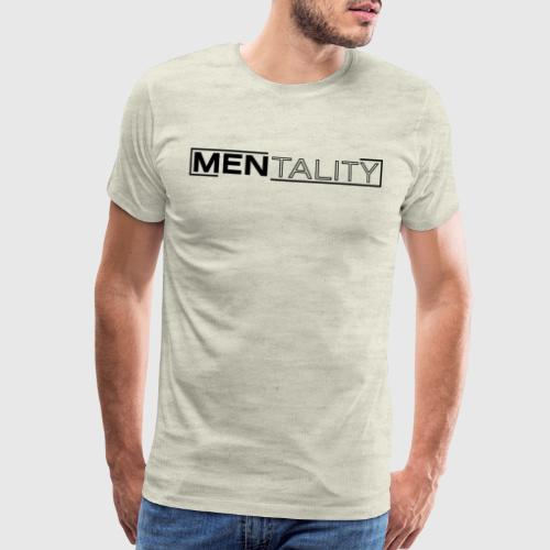 Mentality Black - Men's Premium T-Shirt