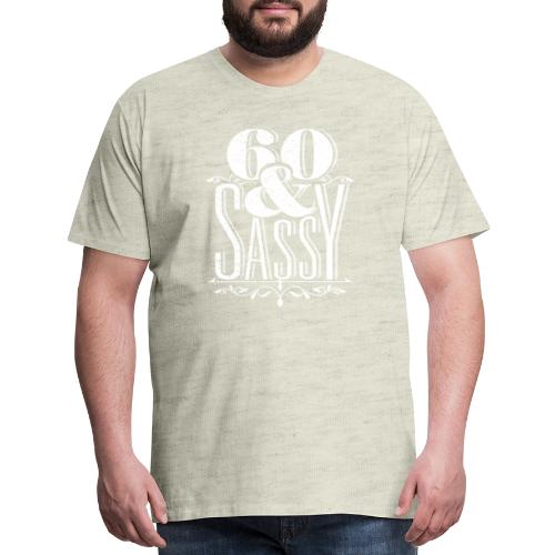 Sixty and Sassy Vintage - Men's Premium T-Shirt
