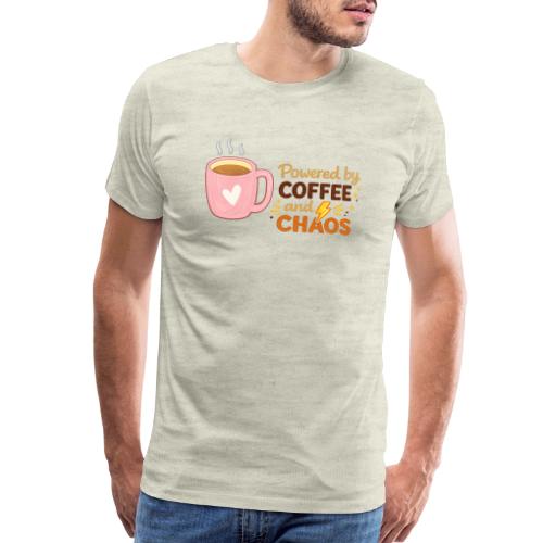 Powered by Coffee and Chaos - Men's Premium T-Shirt