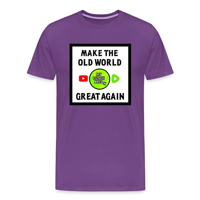 Make The Old World Great Again