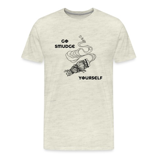 Go smudge yourself - Men's Premium T-Shirt