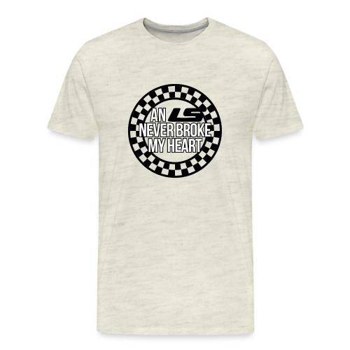 AN LS NEVER BROKE MY HEART - Men's Premium T-Shirt
