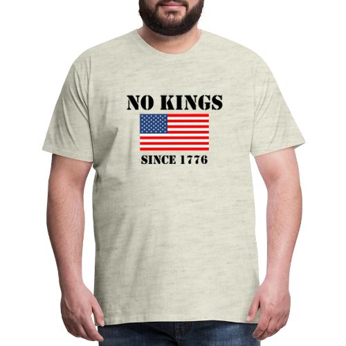 NO KINGS Since 1776 - Men's Premium T-Shirt