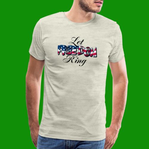 Let Freedom Ring - Men's Premium T-Shirt