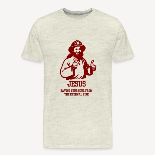 JESUS SAVING YOUR SOUL FROM THE ETERNAL FIRE - Men's Premium T-Shirt