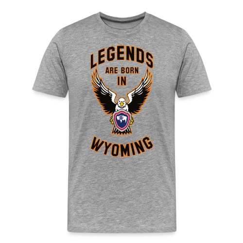 Legends are born in Wyoming - Men's Premium T-Shirt