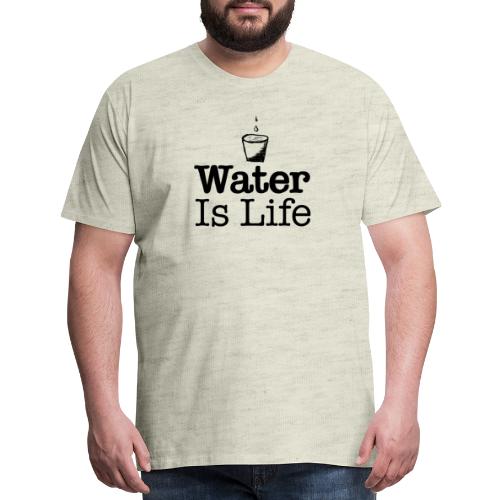 water Is Life - Men's Premium T-Shirt