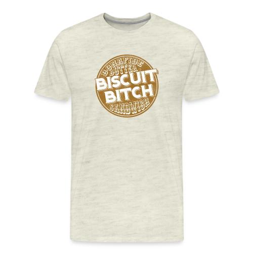 Bonafide Butter Biscuit B**ch Sandwich - Men's Premium T-Shirt