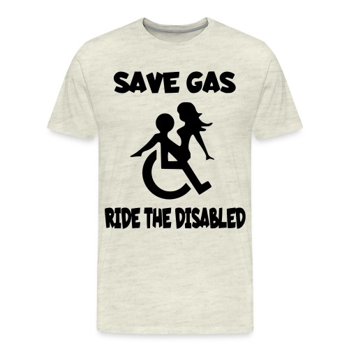 Save gas ride the disabled wheelchair user - Men's Premium T-Shirt