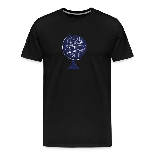 change the world - Men's Premium T-Shirt