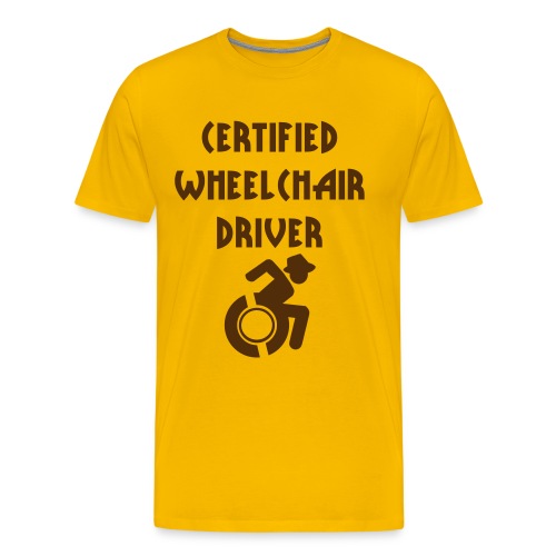 Certified wheelchair driver. Humor shirt - Men's Premium T-Shirt