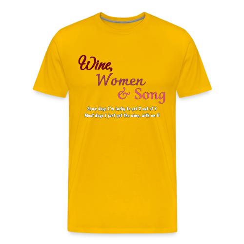 Wine, Women & Song - Men's Premium T-Shirt