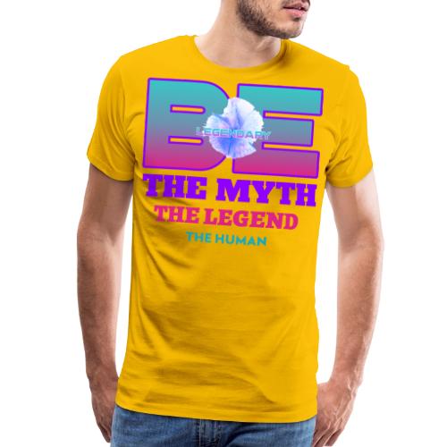 Be Legendary - Men's Premium T-Shirt