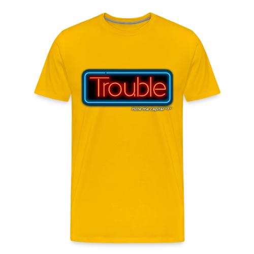 Trouble - Men's Premium T-Shirt