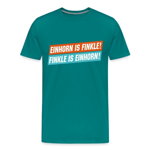 Einhorn is Finkle! Finkle is Einhorn! - Men's Premium T-Shirt