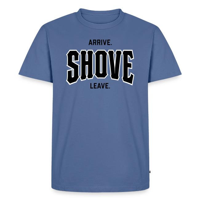 Arrive Shove Leave on Gold