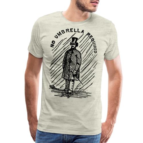 no umbrella requiered - Men's Premium T-Shirt