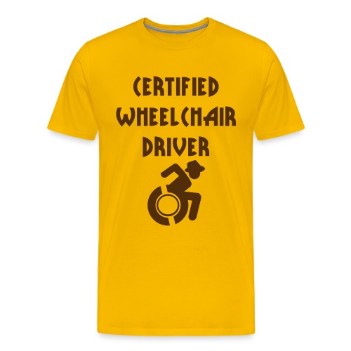 Certified wheelchair driver. Humor shirt - Men's Premium T-Shirt