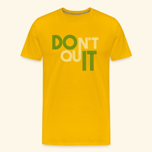 DON'T QUIT #9 - Men's Premium T-Shirt