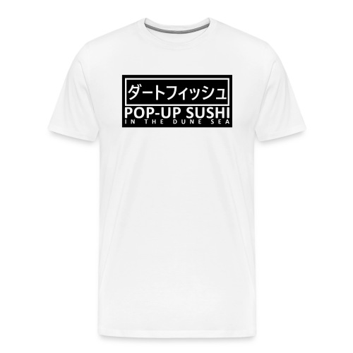 Dirt Fish Pop-Up Sushi Stand - Men's Premium T-Shirt