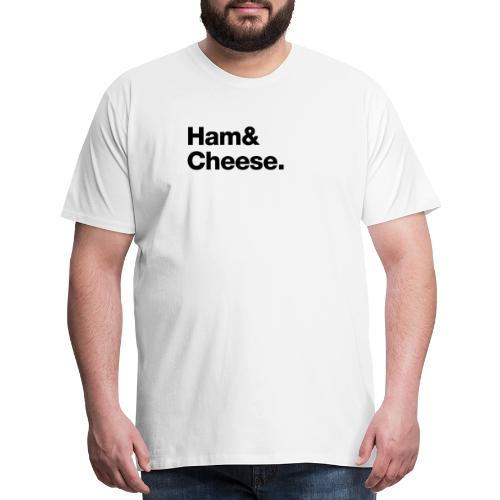 Ham & Cheese. - Men's Premium T-Shirt