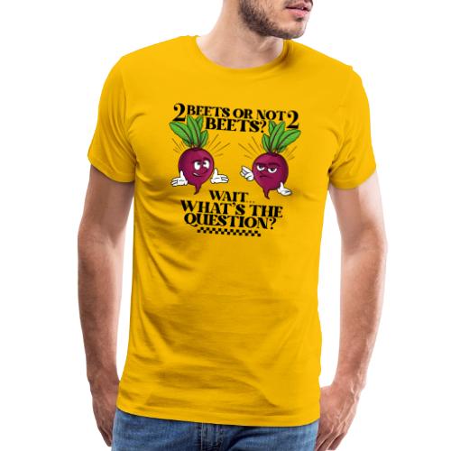 Two beets or not - Men's Premium T-Shirt