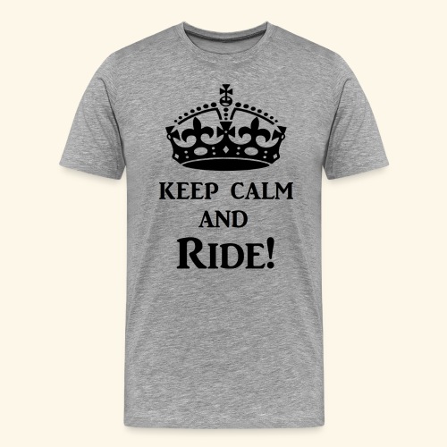 keep calm ride blk - Men's Premium T-Shirt