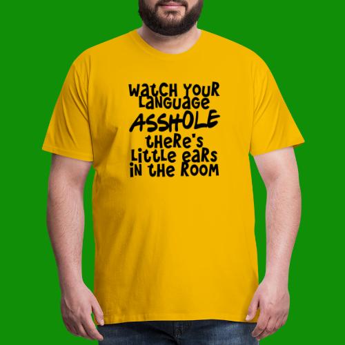 Watch Your Language - Men's Premium T-Shirt