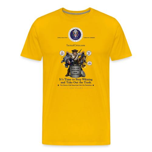 Stop Whining (front print only with Seal) - Men's Premium T-Shirt