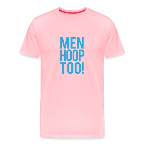 Blue - Men Hoop Too! - Men's Premium T-Shirt