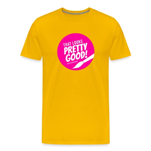 That Looks Pretty Good! - Men's Premium T-Shirt