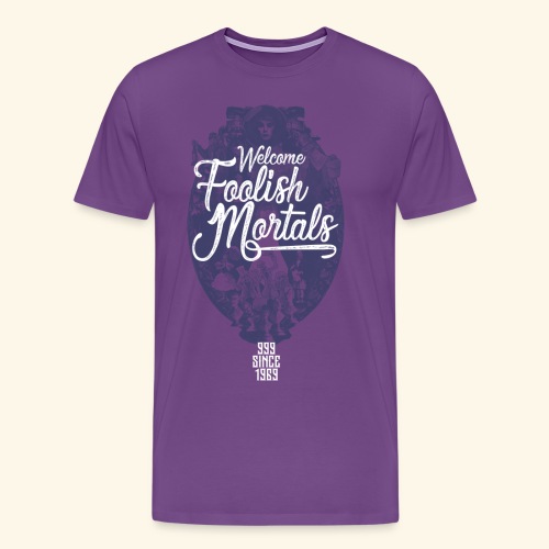 Foolish Mortals - Men's Premium T-Shirt