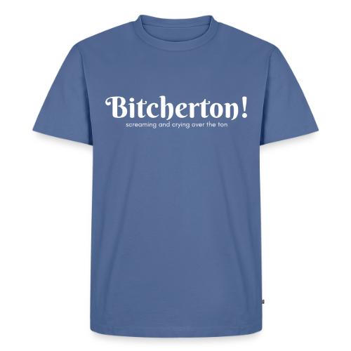 Bitcherton White - Men's Premium T-Shirt