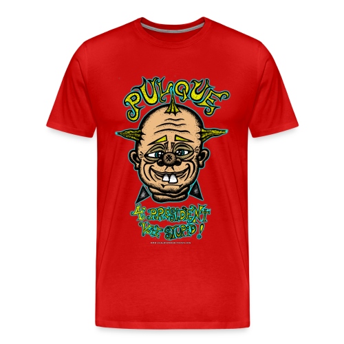 Pulque 4 President - Men's Premium T-Shirt
