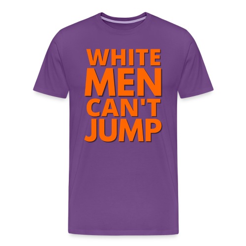 White Men Can't Jump, Streetball Basketball - Men's Premium T-Shirt