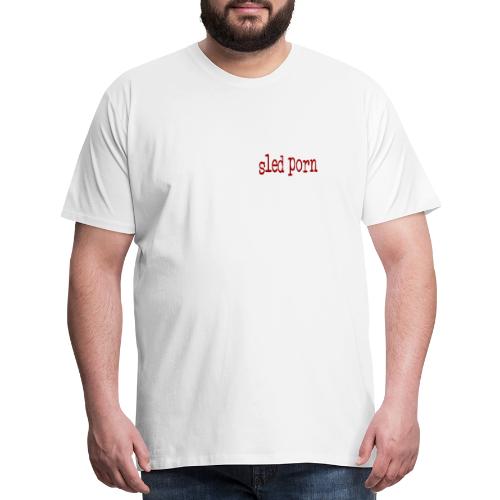 Addicted to Sled Porn - Men's Premium T-Shirt