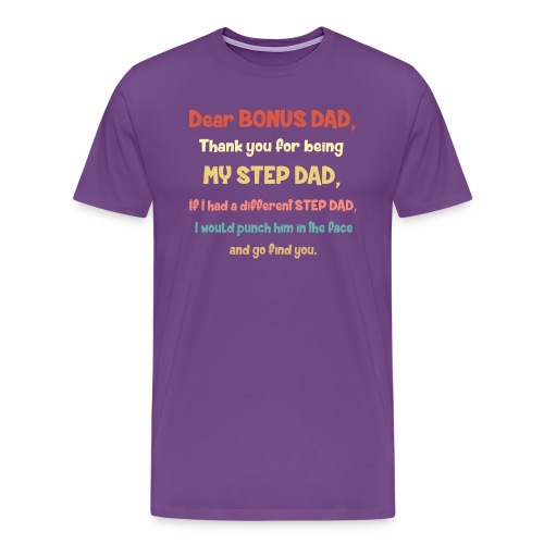 Bonus Dad for Step Dad - Men's Premium T-Shirt