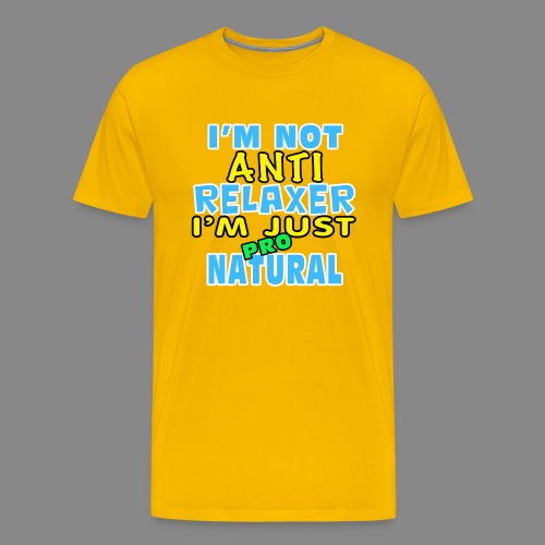 Not Anti Relaxer - Men's Premium T-Shirt