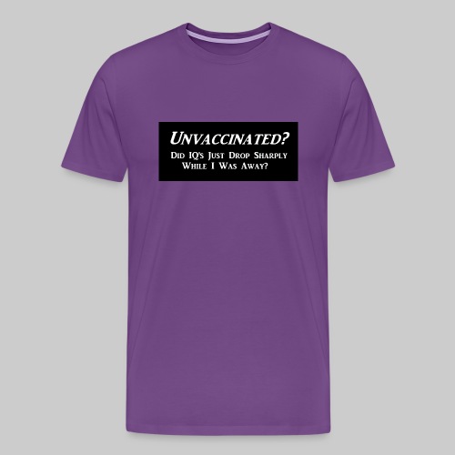 Ripley Unvaccinated - Men's Premium T-Shirt